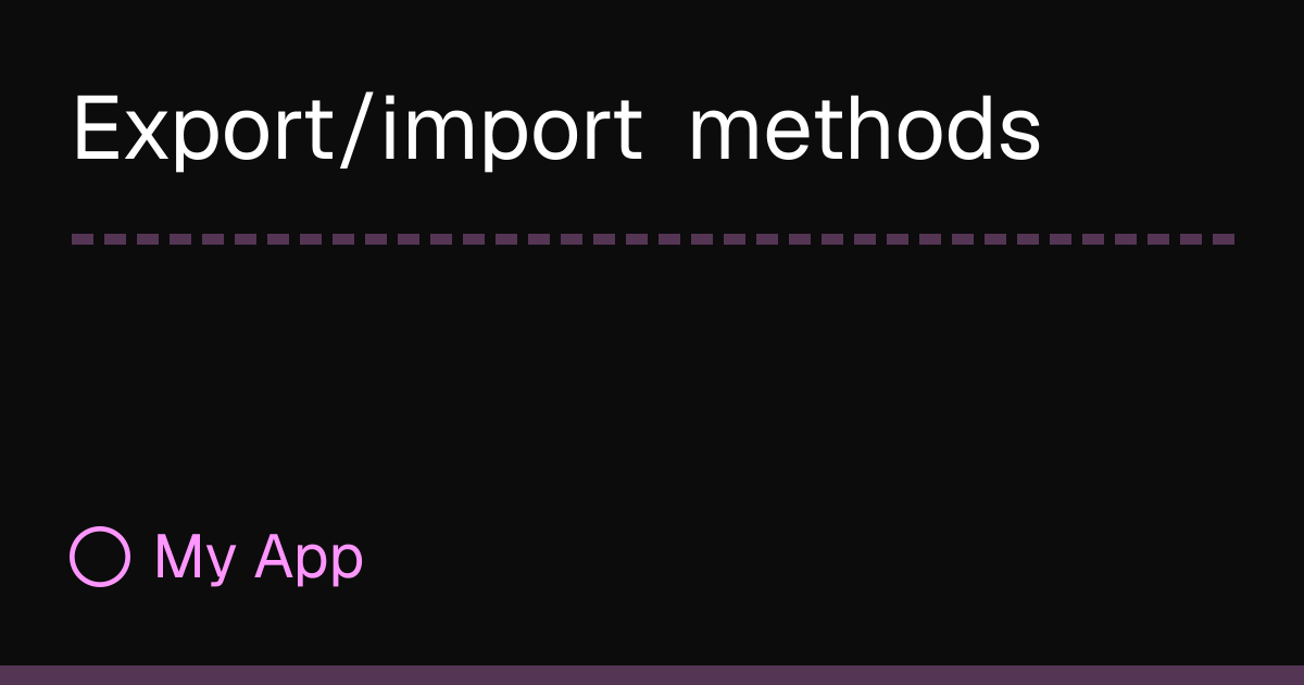 Export/import methods | RayDB Docs